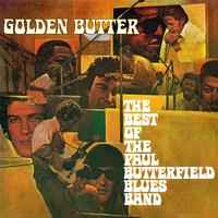 The Paul Butterfield Blues Band - Golden Butter / The Best Of The Paul Butterfield Blues Band album cover