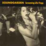 Soundgarden – Screaming Life / Fopp (CD) - Discogs
