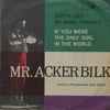 Mr. Acker Bilk And His Paramount Jazz Band* - Gotta See My Baby Tonight / If You Were The Only Girl In The World