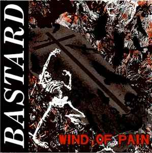 Bastard – Wind Of Pain (2013, White, Vinyl) - Discogs