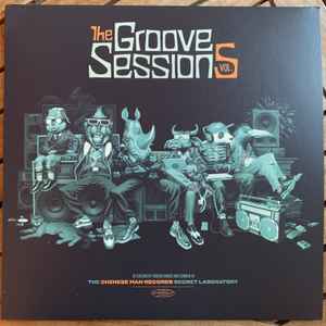 The Groove Sessions Vol. 5 (15 Exclusive Tracks Baked And Cooked At The Chinese Man Records Secret Laboratory) - Chinese Man, Scratch Bandits Crew, Baja Frequencia