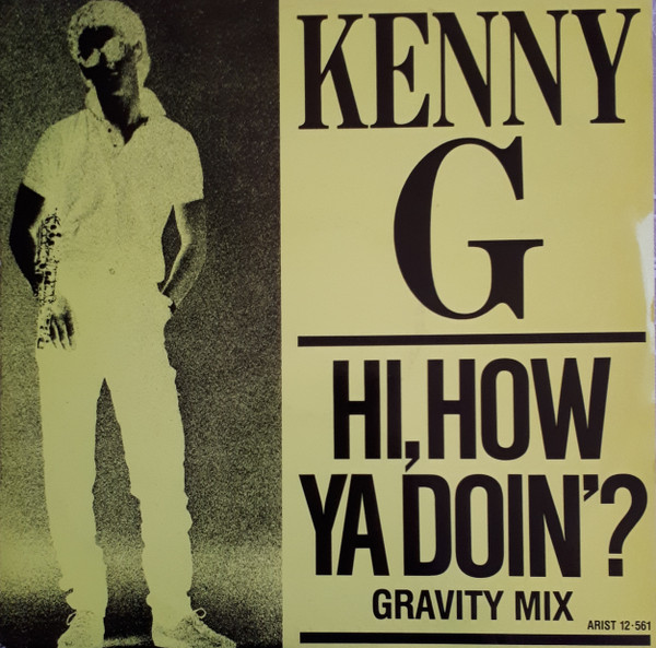 Kenny G (2) – Hi, How Ya Doin’?