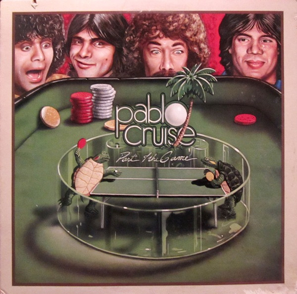 Pablo Cruise – Part Of The Game (1979, Pitman Pressing, Vinyl