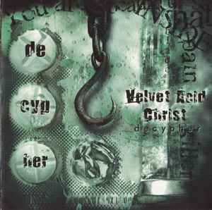 Velvet Acid Christ - Decypher