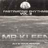 Mr Kleen - Fascinating Rhythms Vol. 3