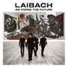 Laibach - We Forge The Future. Live At Reina Sofía