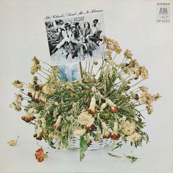 The Churls – Send Me No Flowers (1970, Vinyl) - Discogs