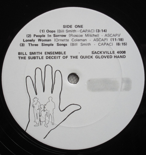 télécharger l'album Bill Smith Ensemble, David Lee, David Prentice - The Subtle Deceit Of The Quick Gloved Hand