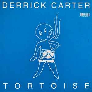 Tortoise - Tortoise Remixed By Derrick Carter