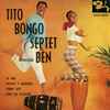Tito Bongo Septet Bajo La Directión De Ben (101) - La Mer