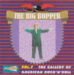 Cover of The Gallery Of American Rock 'N' Roll Vol.7 - The Big Bopper, 2001, CD