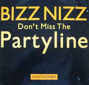 Don't Miss The Partyline - Bizz Nizz