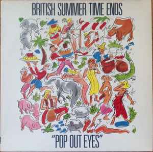 British Summer Time Ends – Pop Out Eyes (1986, Vinyl) - Discogs