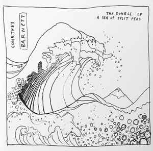 Courtney Barnett - The Double EP: A Sea Of Split Peas
