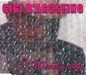 Gigi D'Agostino - I Wonder Why