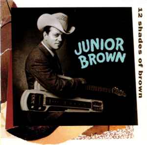 Junior Brown (2) - 12 Shades Of Brown
