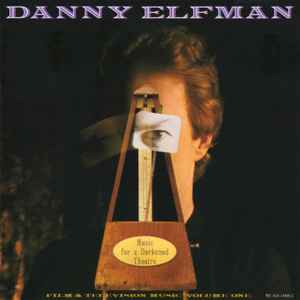Danny Elfman - Music For A Darkened Theatre (Film & Television Music Volume One)