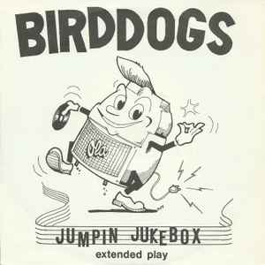 Jumpin Jukebox - Bird Dogs