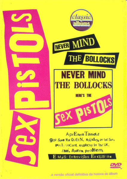 Sex Pistols Never Mind The Bollocks Heres The Sex Pistols 2002 Dvd Discogs 