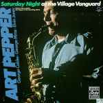 Art Pepper – Saturday Night At The Village Vanguard (1980, Vinyl 