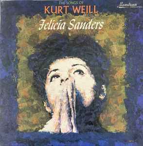 Felicia Sanders – The Songs Of Kurt Weill (1965, Vinyl) - Discogs