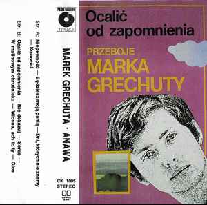 Marek Grechuta - Ocalić Od Zapomnienia - Przeboje Marka Grechuty album cover