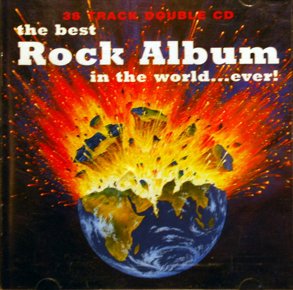 Various The Best Rock Album In The World...Ever Releases Discogs