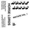 Horse Lords - Mixtape Vol. 1