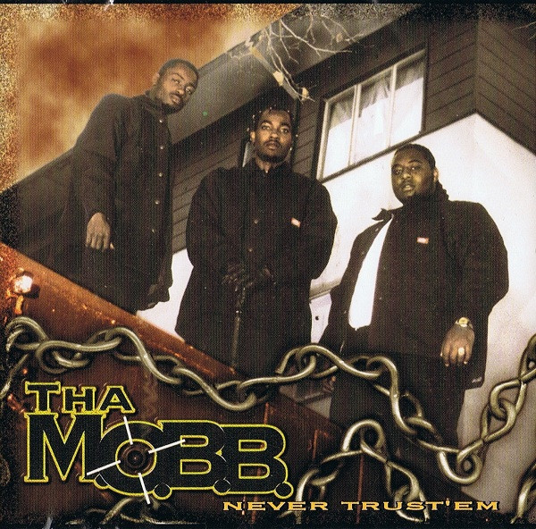 Tha M.O.B.B. – Never Trust Them Ho's (1995, CD) - Discogs