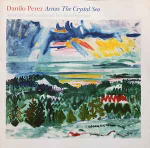 Danilo Perez - Across The Crystal Sea album cover