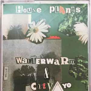 Walterwarm & CoryaYo - House Plants