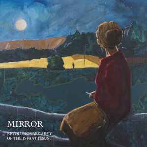 Mirror - The Revolutionary Army Of The Infant Jesus