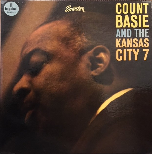 Count Basie And The Kansas City 7 – Count Basie And The Kansas 