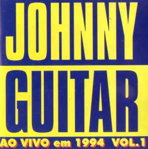 Various - Johnny Guitar - Ao Vivo Em 1994 - Vol. 1