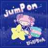 ぴっぴちゃん - Jump On