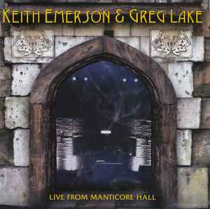 Live From Manticore Hall - Keith Emerson & Greg Lake