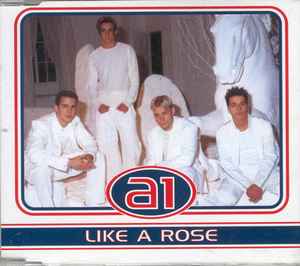 A1 - Like A Rose