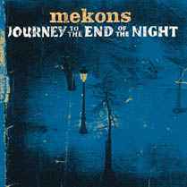 The Mekons - Journey To The End Of The Night