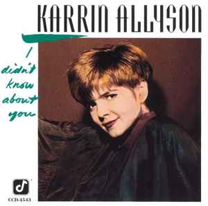 Karrin Allyson - I Didn't Know About You album cover
