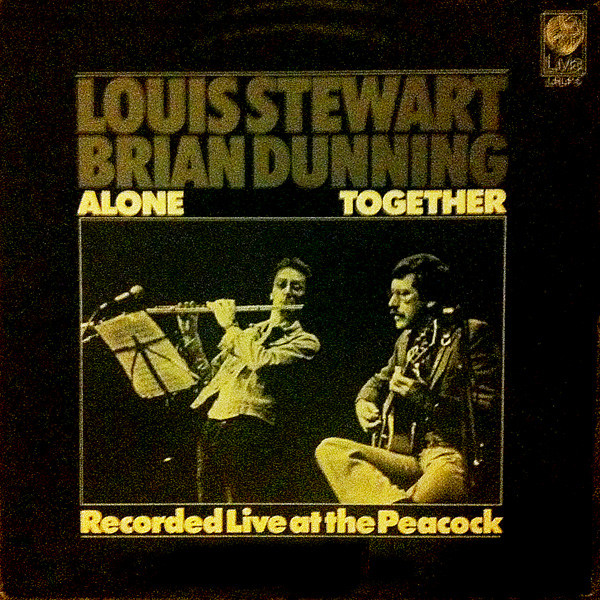 Louis Stewart & Brian Dunning – Alone Together - Recorded Live At