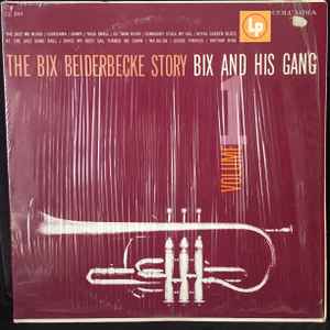 The Bix Beiderbecke Story / Volume 1 - Bix And His Gang (Vinyl, LP, Compilation, Reissue) for sale