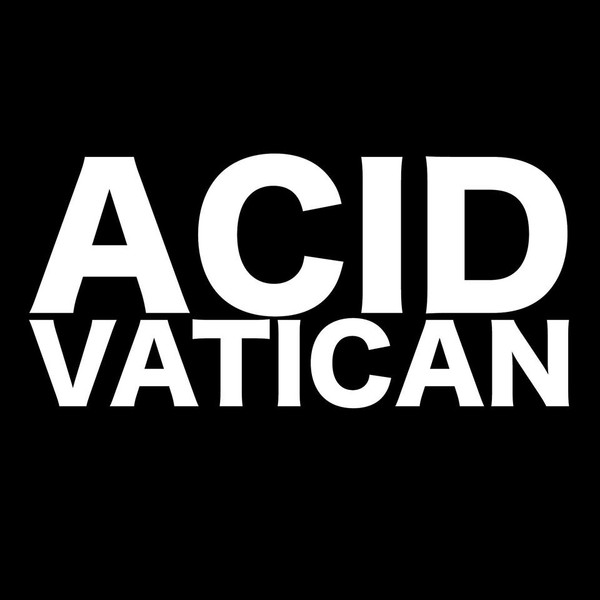 Acid Vatican