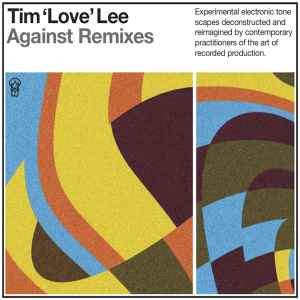 Tim "Love" Lee - Against Remixes album cover