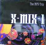 Cover of X-Mix-1 - The MFS Trip, 1993, Vinyl