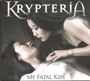 Krypteria - My Fatal Kiss album cover
