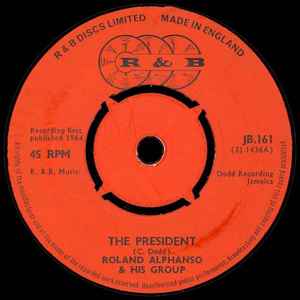 Roland Alphonso & Group - The President / A Man Who Knows
