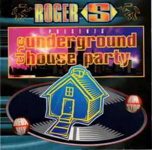 Roger Sanchez - The Underground House Party album cover
