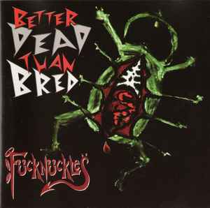 Fucknuckles - Better Dead Than Bred album cover