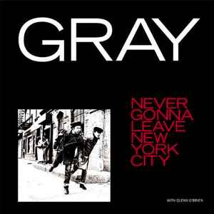 Gray – Never Gonna Leave New York City (2020, Vinyl) - Discogs