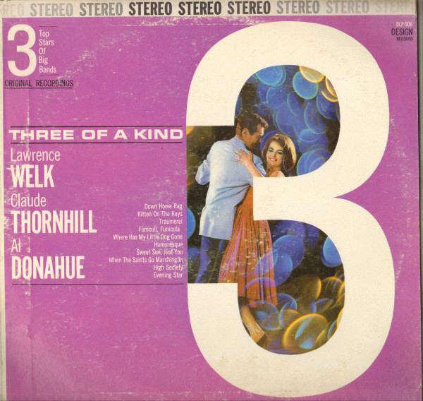 télécharger l'album Download Lawrence Welk Claude Thornhill Al Donahue - Three Of A Kind 3 Top Stars Of Big Bands album